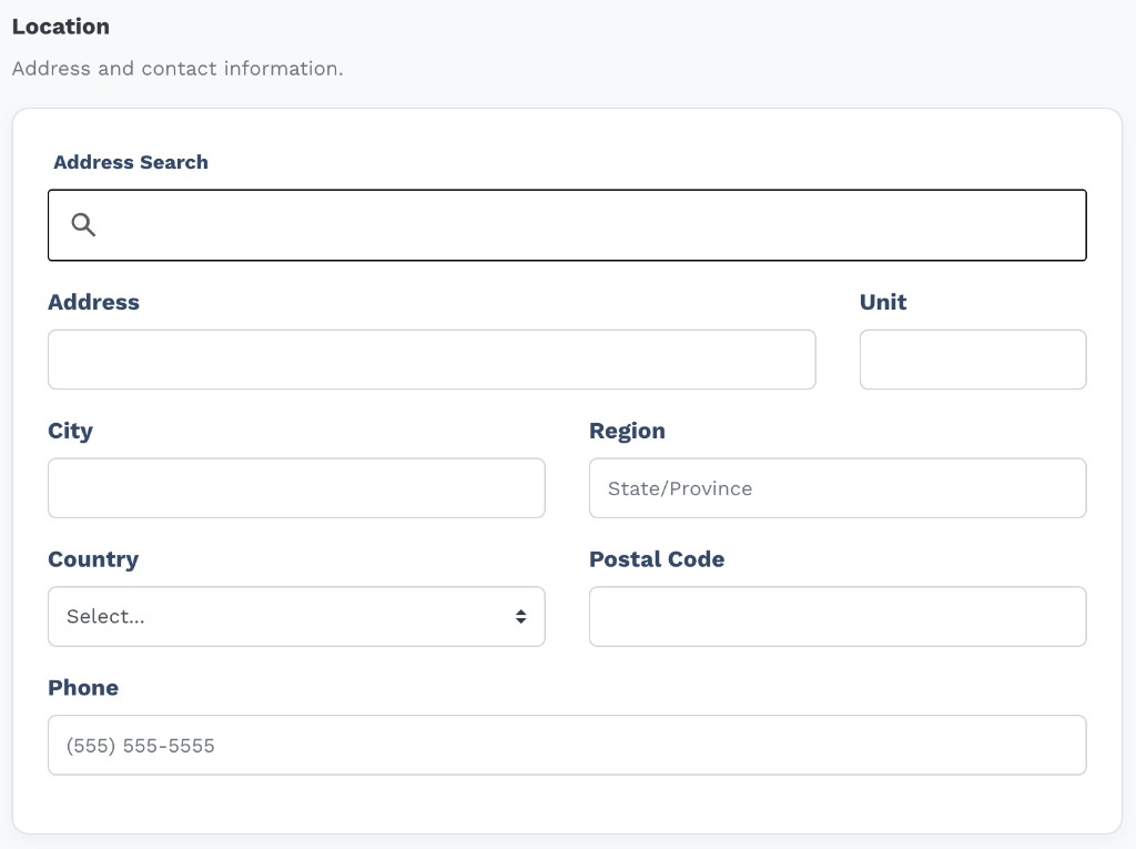 Location section with Address Search bar, Address, Unit, City, Region, Country, Postal Code, and Phone fields