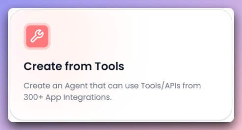 Create from Tools interface showing tool selection and integration options