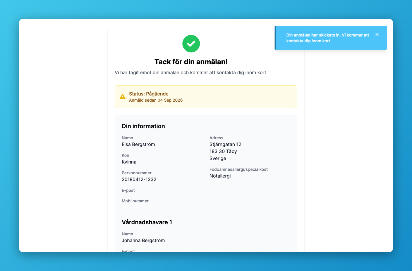 Bekräftelsesida efter inskickad anmälan med status Pågående