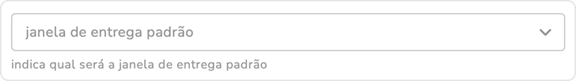 campo janela de entrega padrão com a descrição de seu funcionamento