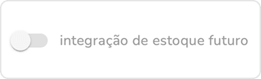 campo de ativação da integração de estoque futuro