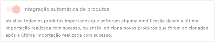 campo de ativação da integração automática de produtos com a descrição do funcionamento