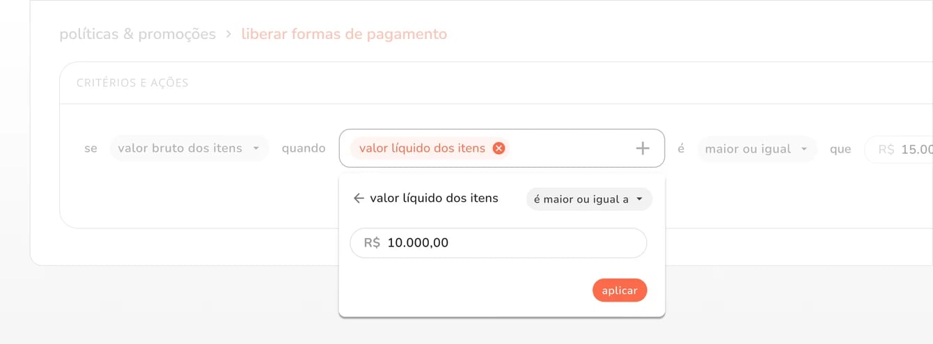subcritério de valor líquido na política de liberar formas de pagamento