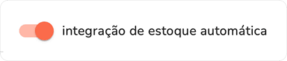 opção integração de estoque automática ativada no módulo de integração de estoques