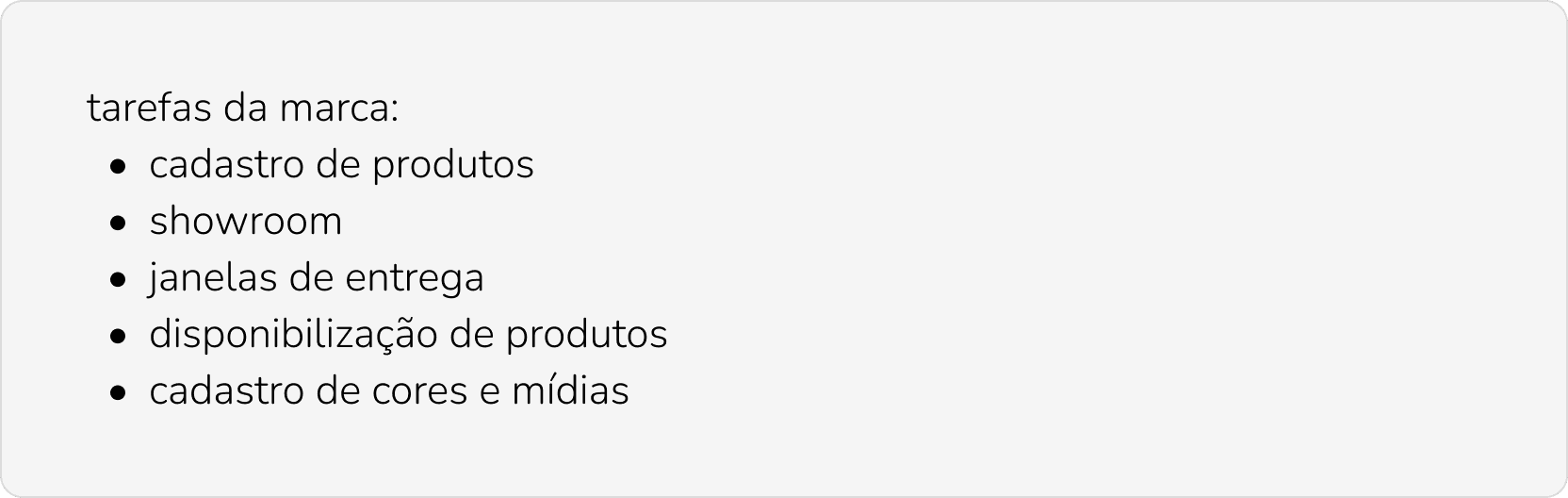 card de tarefas da marca: cadastro de produtos, showroom, janelas de entrega, disponibilização de produtos e cadastro de cores e mídias