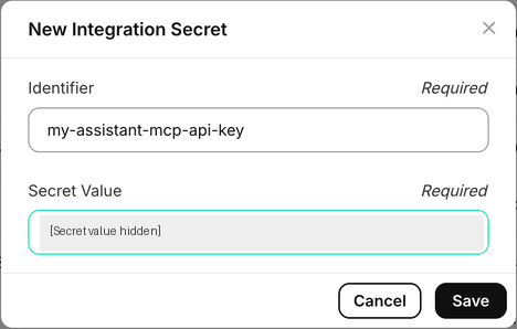 Create an Integration Secret with the identifier my-assistant-mcp-api-key; the secret value is hidden.
