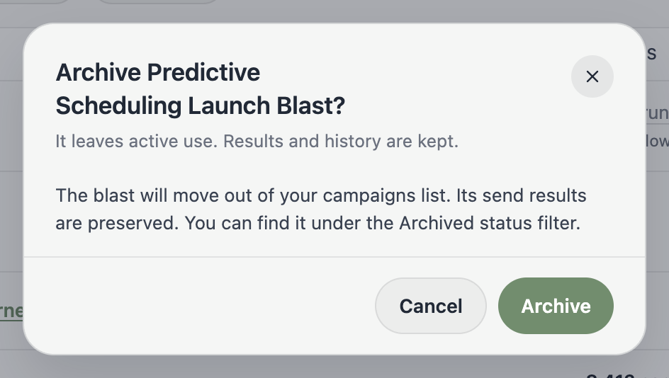 A screenshot of the Archive confirmation dialog explaining that the blast will move out of the campaigns list and its send results are preserved.
