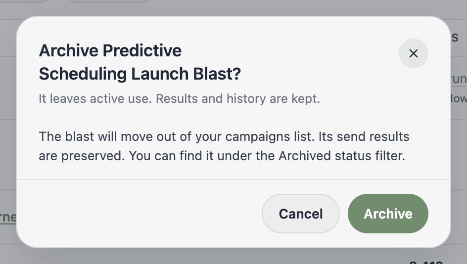 A screenshot of the Archive confirmation dialog explaining that the blast will move out of the campaigns list and its send results are preserved.