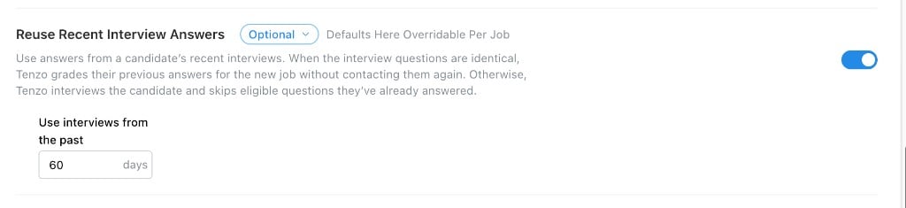 Reuse Recent Interview Answers switched on, with a window of past interviews in days