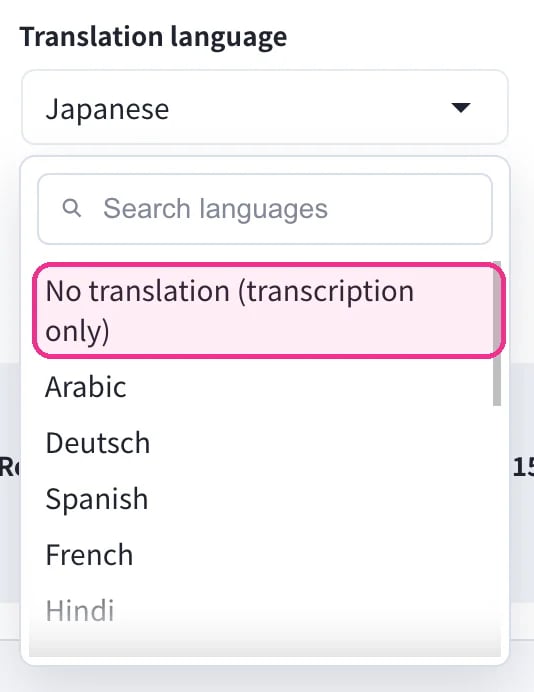 Translation language 下拉選單 — 最上方為 No translation (transcription only)