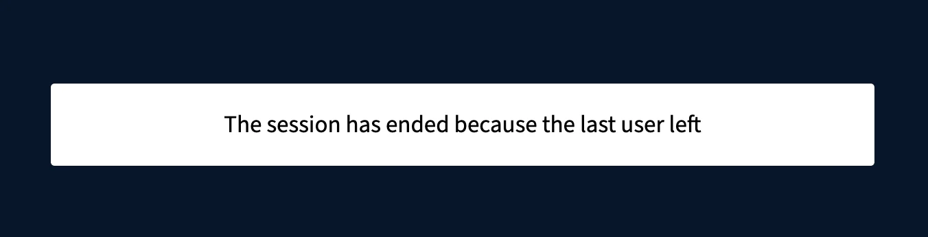 Session ended message after user left