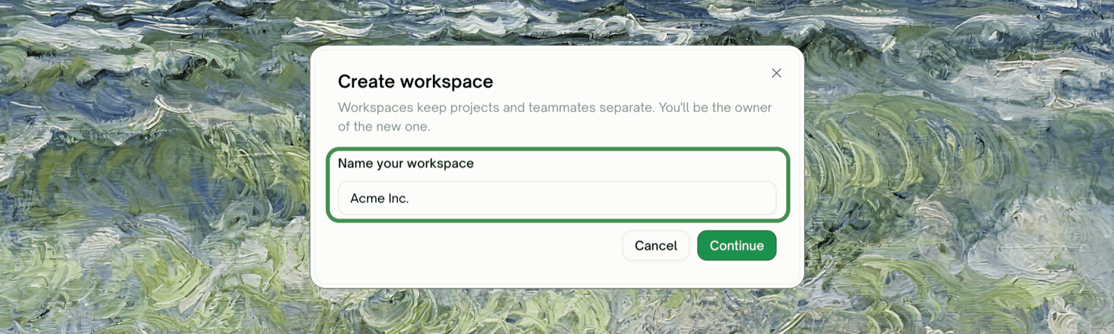 Create workspace dialog — Name your workspace field with Cancel and Continue