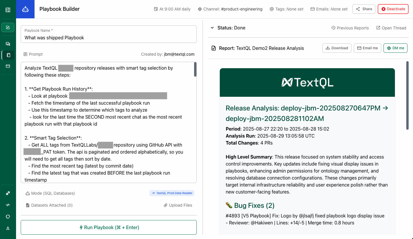 Look at our Every morning, send me a report in Slack on product changes.