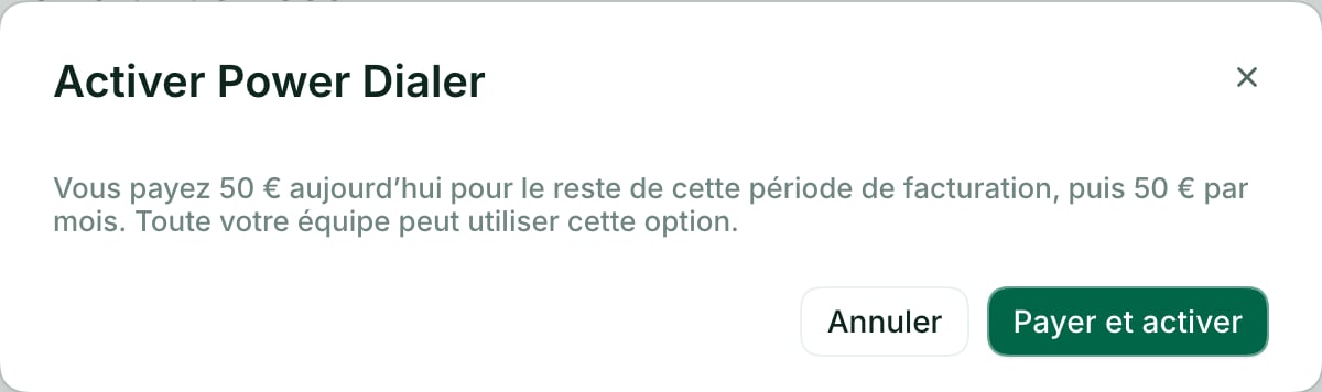 La confirmation Activer Power Dialer, avec le montant débité aujourd'hui, le prix mensuel et le bouton Payer et activer