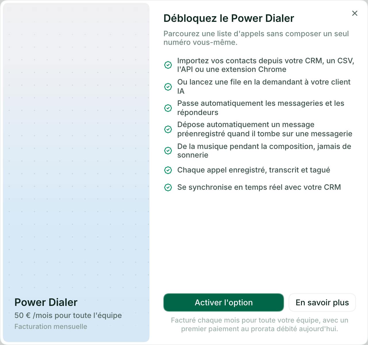 La fenêtre Débloquez le Power Dialer, avec le prix de 50 € par mois pour toute l'équipe et le bouton Activer l'option