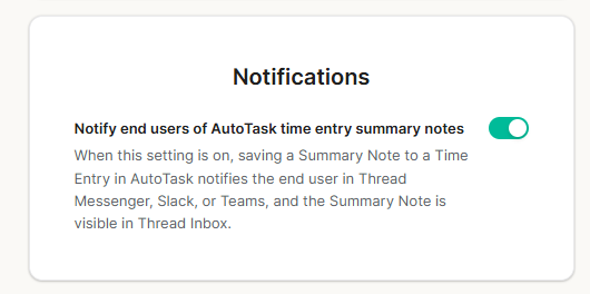 Notifications section in the Autotask integration settings with the Notify end users of AutoTask time entry summary notes toggle