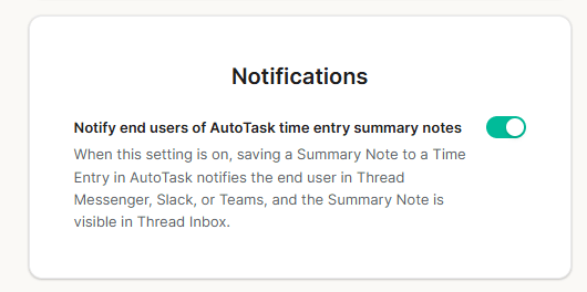 Notifications section in the Autotask integration settings with the Notify end users of AutoTask time entry summary notes toggle