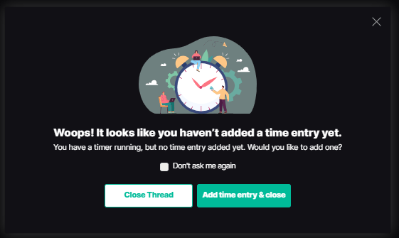 Reminder to add a time entry when closing a thread