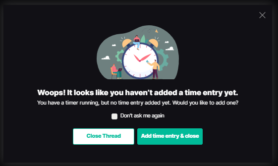 Reminder to add a time entry when closing a thread