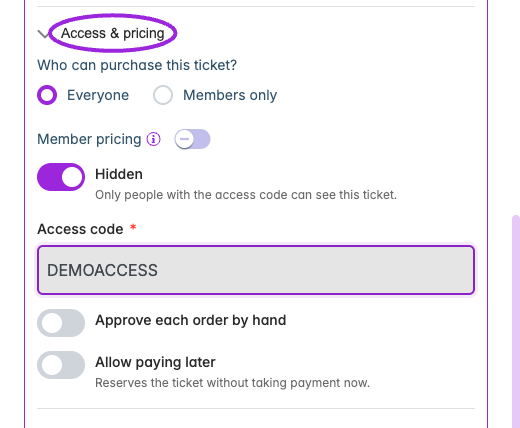 Hidden tickets require an access code. Manual approval and paying later are separate controls; this unsaved example shows the code field.