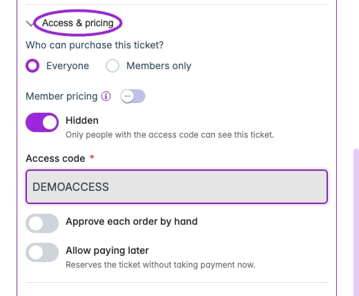 Hidden tickets require an access code. Manual approval and paying later are separate controls; this unsaved example shows the code field.
