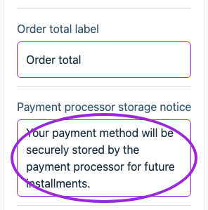 Checkout text settings with the payment processor storage explanation and order total label