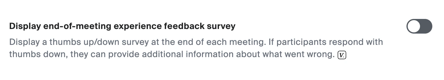 End of meeting survey off