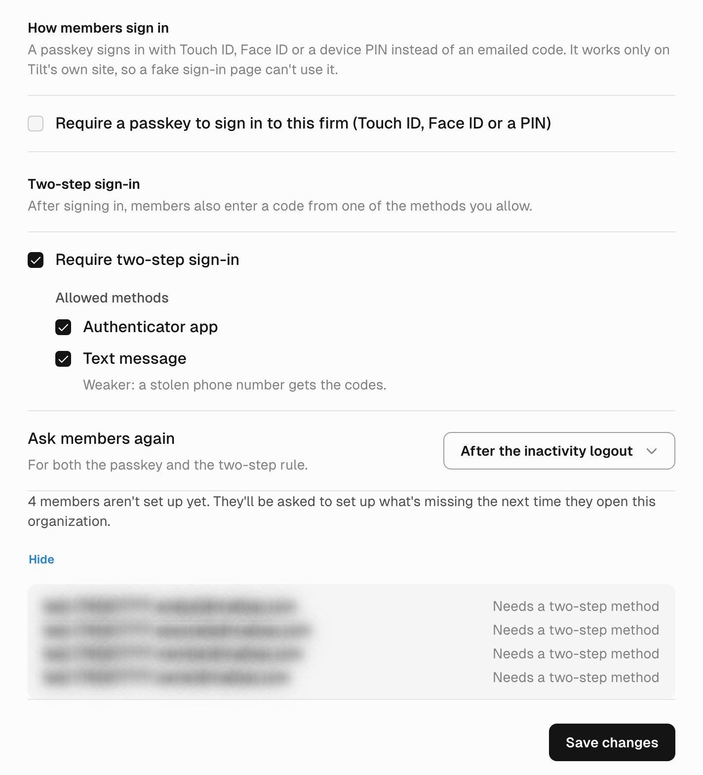 How members sign in, with Require a passkey to sign in to this firm (Touch ID, Face ID or a PIN) unchecked. Two-step sign-in, with Require two-step sign-in checked and the allowed methods Authenticator app and Text message both checked; Text message reads Weaker: a stolen phone number gets the codes. Ask members again is set to After the inactivity logout. A line reads 4 members aren't set up yet, and the open list shows four blurred emails, each with Needs a two-step method. A Save changes button sits below.