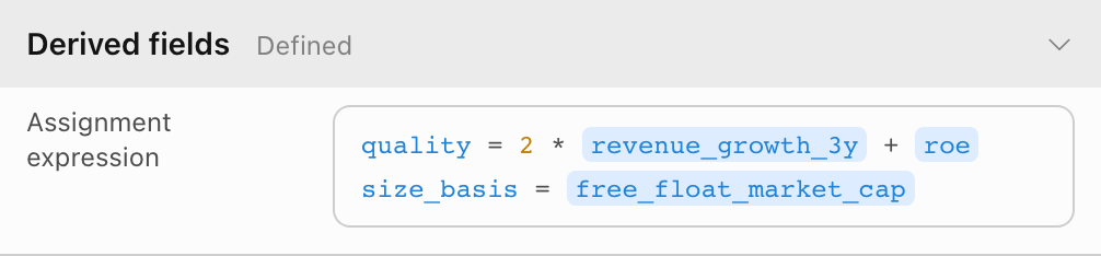 Derived fields section with two assignments: quality and size_basis