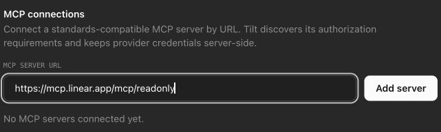 MCP connections in Tilt with the Linear read-only endpoint entered in MCP server URL and an Add server button