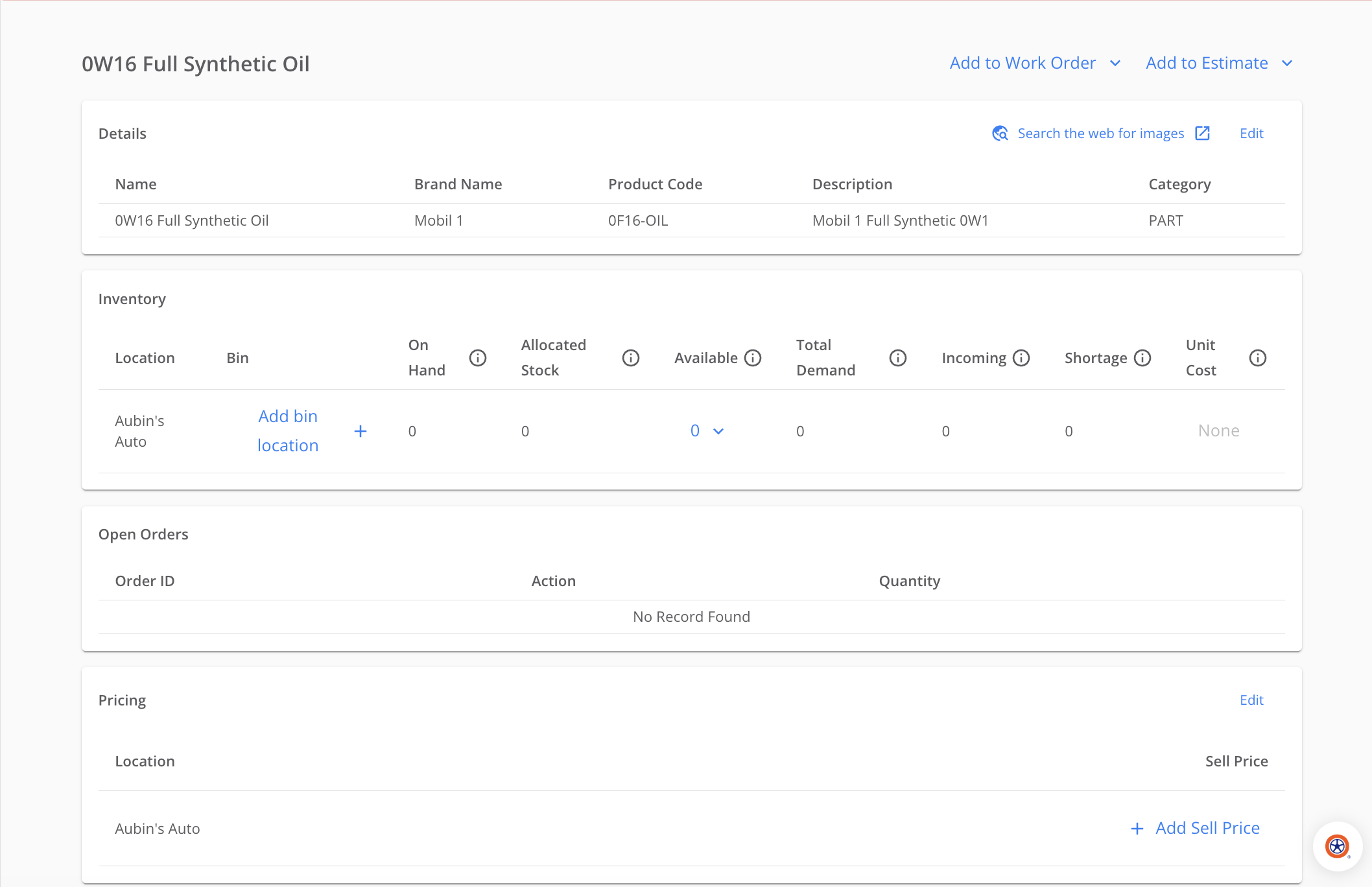 The inventory page for the item 0W16 Full Synthetic Oil, with Add to Work Order and Add to Estimate dropdowns at the top right. The Details row reads brand name Mobil 1, product code 0F16-OIL, description Mobil 1 Full Synthetic 0W1 and category PART. The Inventory table below shows location Aubin's Auto with zero On Hand, Allocated Stock and Available, and Open Orders reads No Record Found.