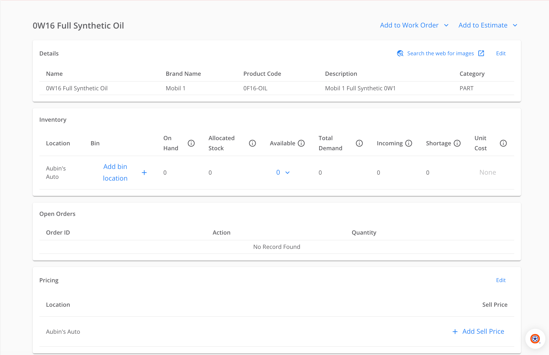 The inventory page for the item 0W16 Full Synthetic Oil, with Add to Work Order and Add to Estimate dropdowns at the top right. The Details row reads brand name Mobil 1, product code 0F16-OIL, description Mobil 1 Full Synthetic 0W1 and category PART. The Inventory table below shows location Aubin's Auto with zero On Hand, Allocated Stock and Available, and Open Orders reads No Record Found.