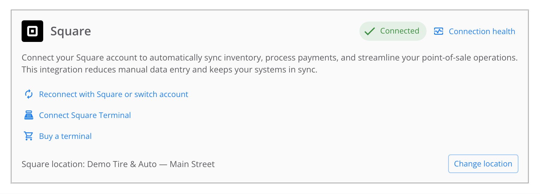 Square panel in Settings showing a green Connected chip, a Connection health link, Reconnect with Square or switch account, Connect Square Terminal, Buy a terminal, and Square location: Demo Tire & Auto — Main Street with a Change location button.