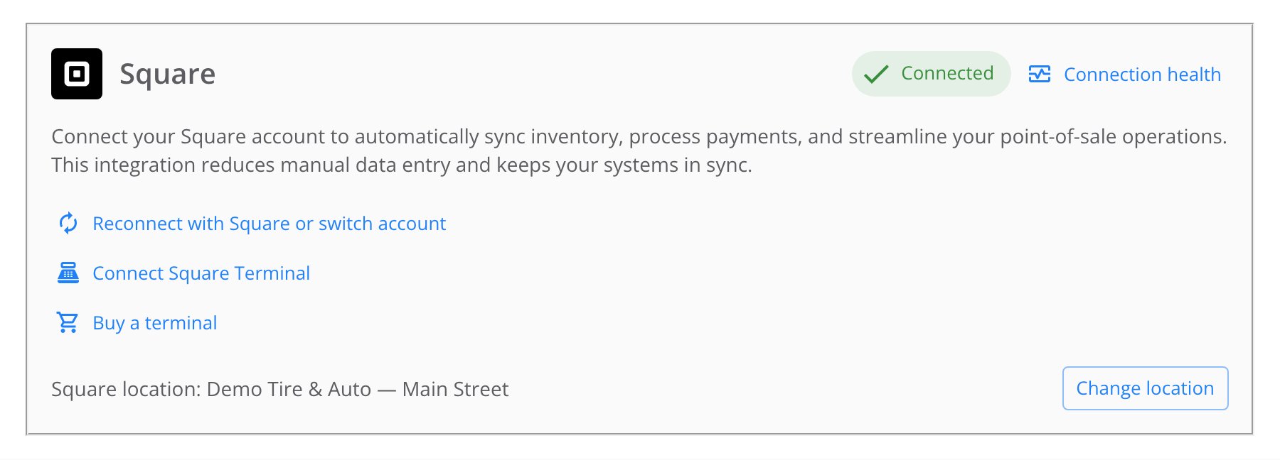 Square panel in Settings showing a green Connected chip, a Connection health link, Reconnect with Square or switch account, Connect Square Terminal, Buy a terminal, and Square location: Demo Tire & Auto — Main Street with a Change location button.
