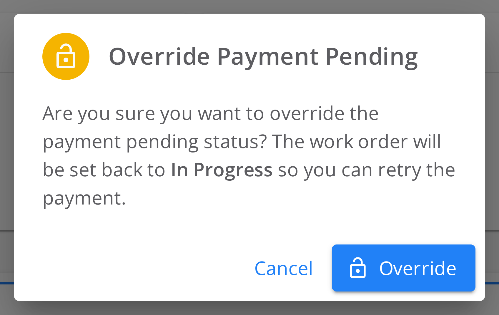 Override Payment Pending dialog. It says the work order will be set back to In Progress so you can retry the payment, with Cancel and Override buttons.