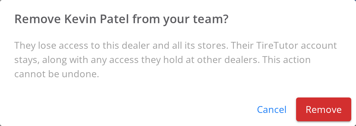 A dialog asks whether to remove Kevin Patel from your team. The body says they lose access to this dealer and all its stores, while their TireTutor account stays. Cancel and Remove sit below.