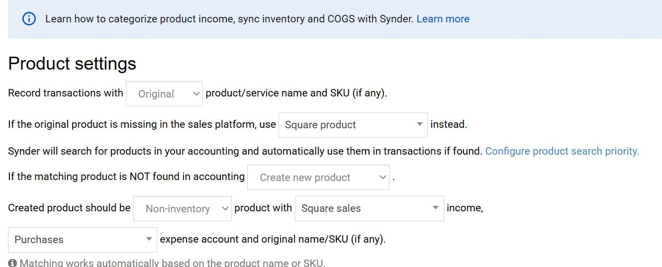 Synder Product settings. If the matching product is NOT found in accounting is set to Create new product, and the line Created product should be Non-inventory product with Square sales income shows Square sales selected.