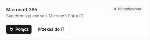 Karta Microsoft 365 ze statusem Niepołączono oraz przyciskami Połącz i Przekaż do IT