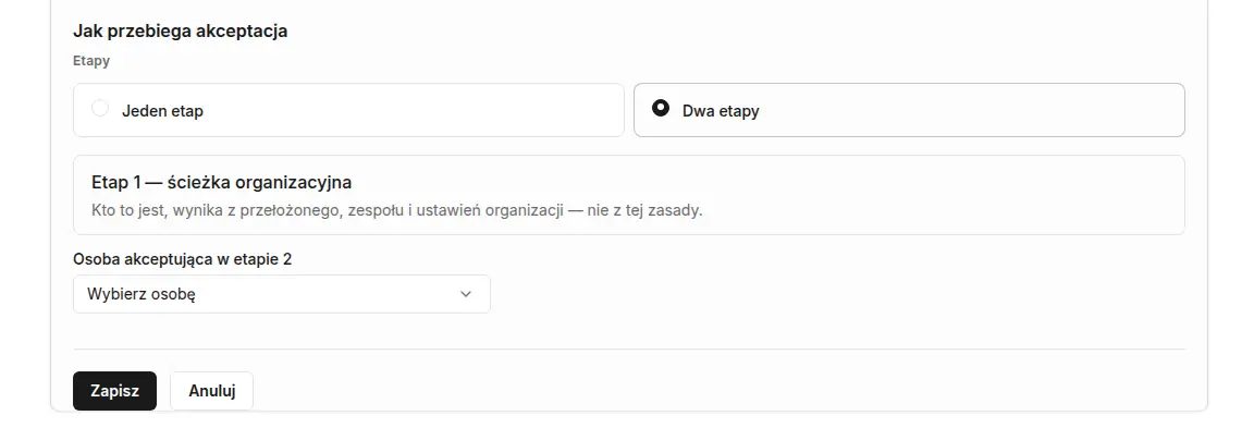 Edycja akceptacji w zasadzie: wybrane Dwa etapy, Etap 1 — ścieżka organizacyjna i pole Osoba akceptująca w etapie 2