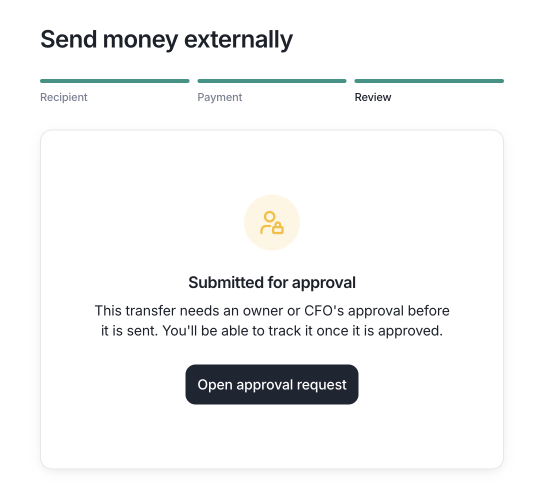 Review step of the 'Send money externally' flow showing a transfer submitted for approval. The title reads 'Submitted for approval' and the description reads 'This transfer needs an owner or CFO's approval before it is sent. You'll be able to track it once it is approved.'