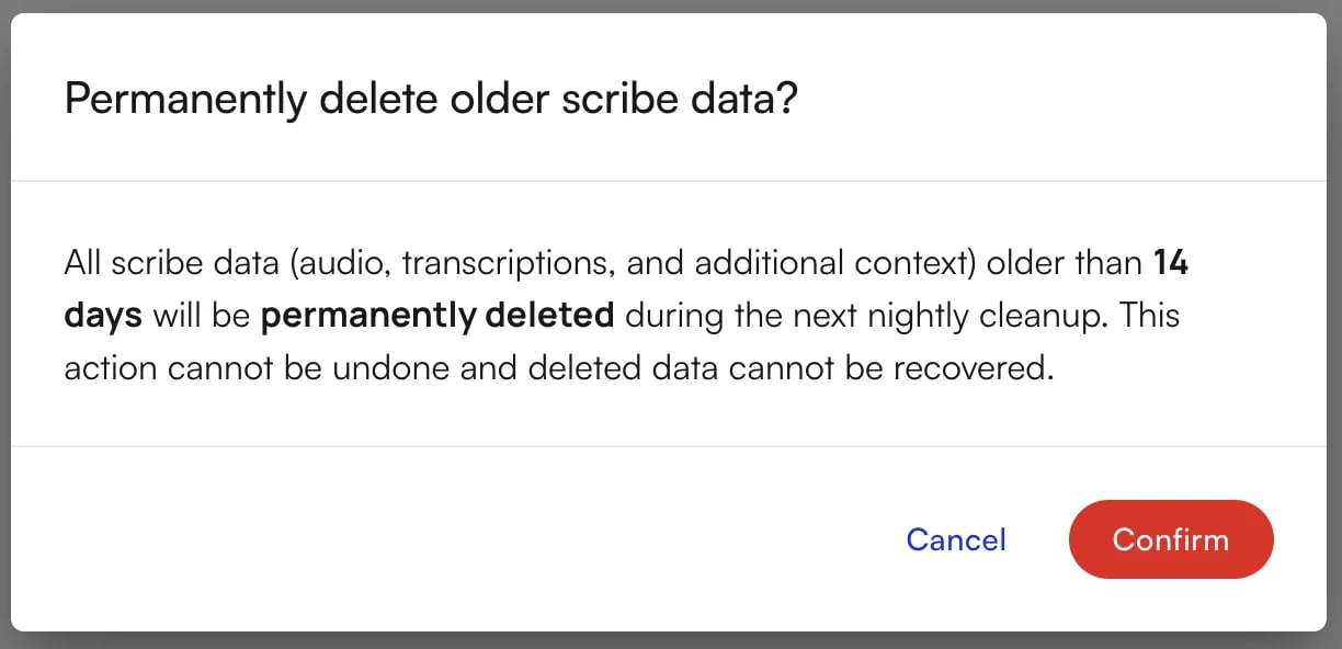 Confirmation dialog before permanently deleting older scribe data