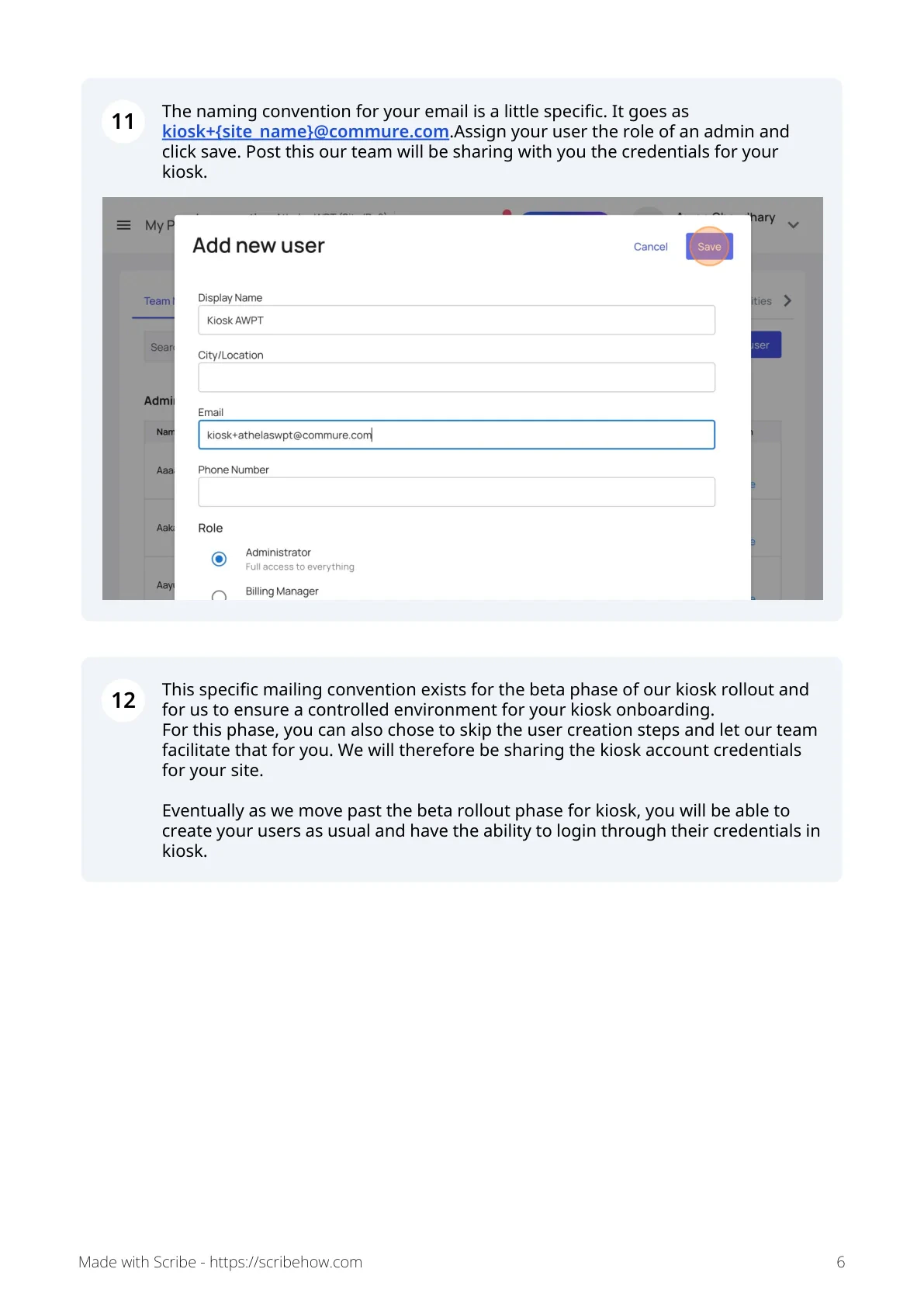 Use the kiosk email convention and save the new user as an Admin