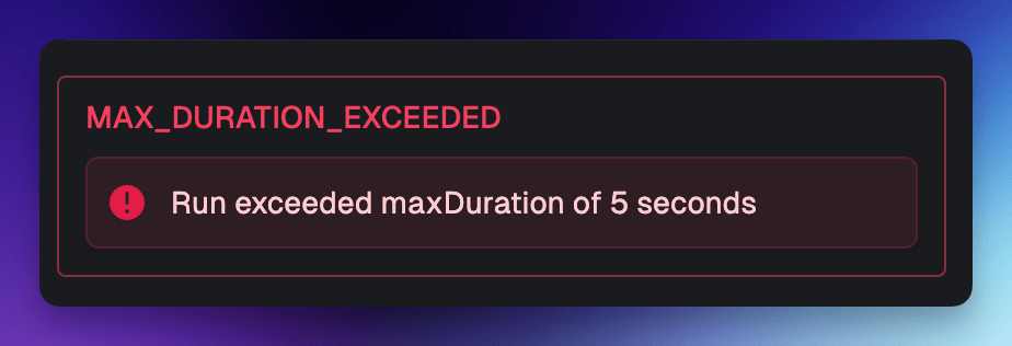 Max duration error