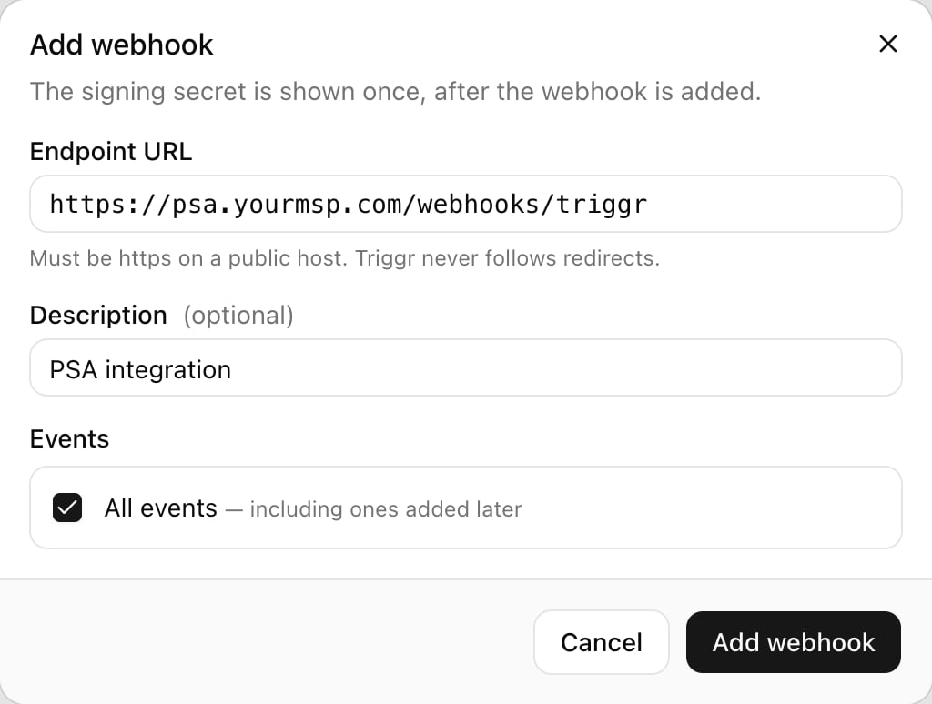 The Add webhook dialog with Endpoint URL https://psa.yourmsp.com/webhooks/triggr, Description PSA integration, All events ticked, and Cancel and Add webhook buttons.