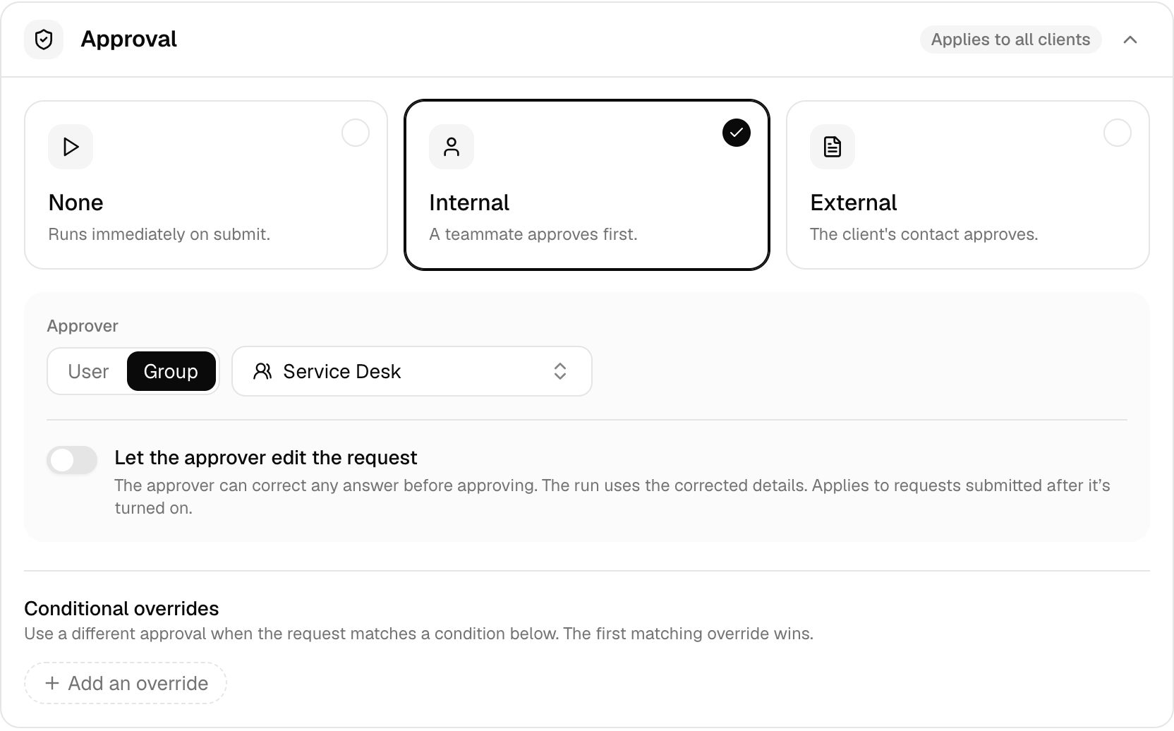 The Approval card with Internal selected, Approver set to Group and Service Desk chosen, the Let the approver edit the request switch, and Conditional overrides with Add an override.