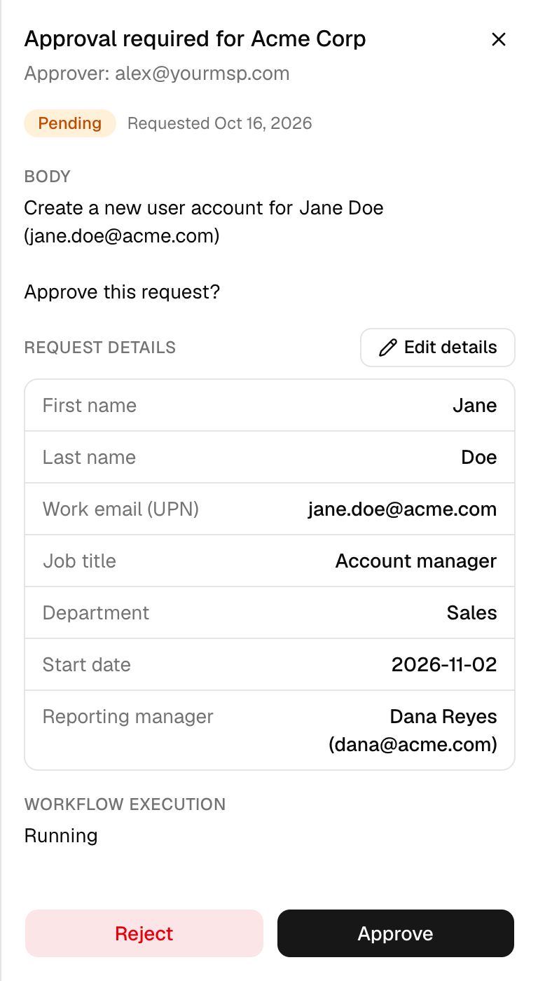 An open request titled Approval required for Acme Corp, Approver alex@yourmsp.com, Pending, with the body Create a new user account for Jane Doe (jane.doe@acme.com), Request details with an Edit details button, Workflow execution Running, and Reject and Approve buttons.