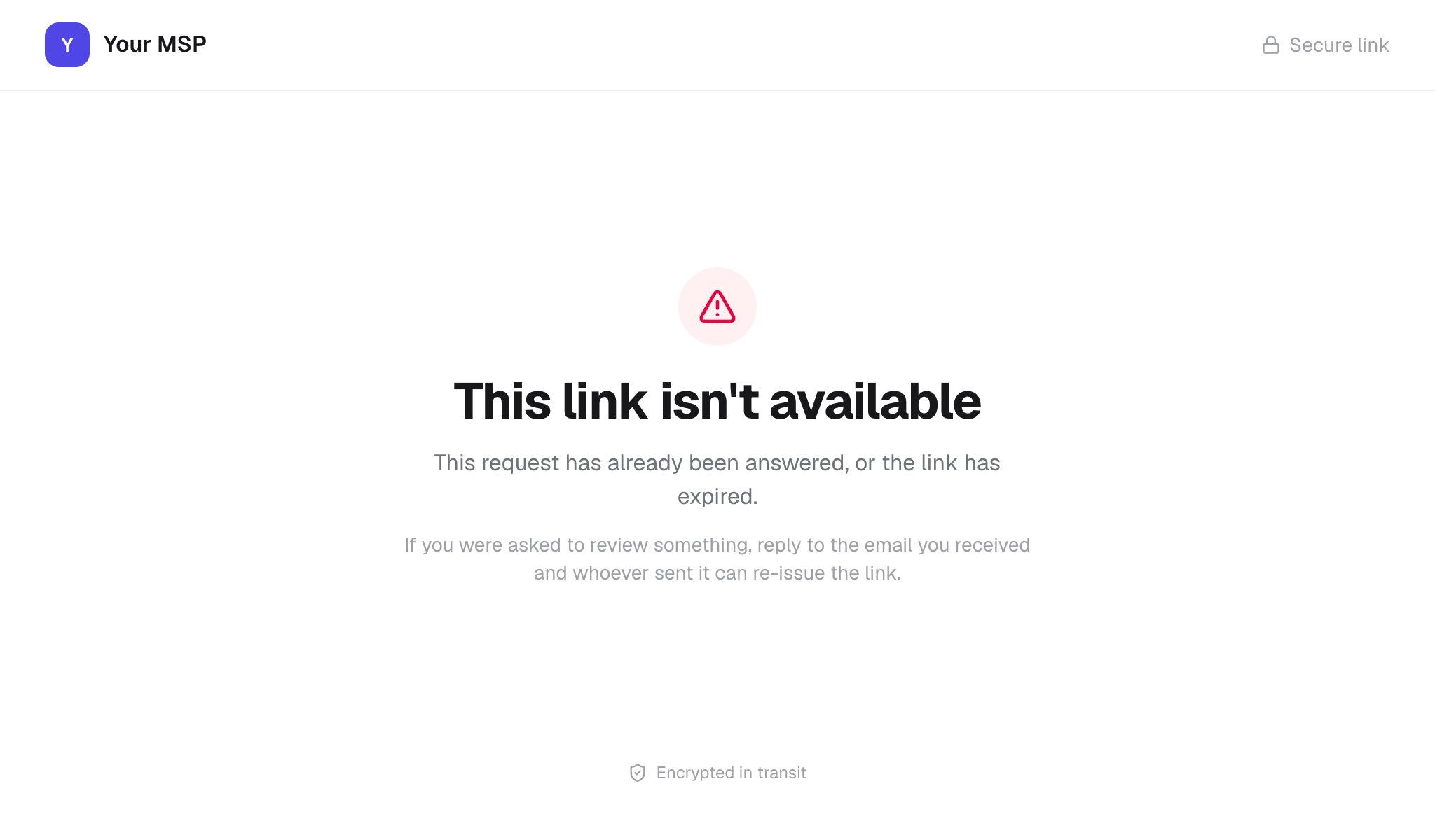 The This link isn't available page: This request has already been answered, or the link has expired. If you were asked to review something, reply to the email you received and whoever sent it can re-issue the link.