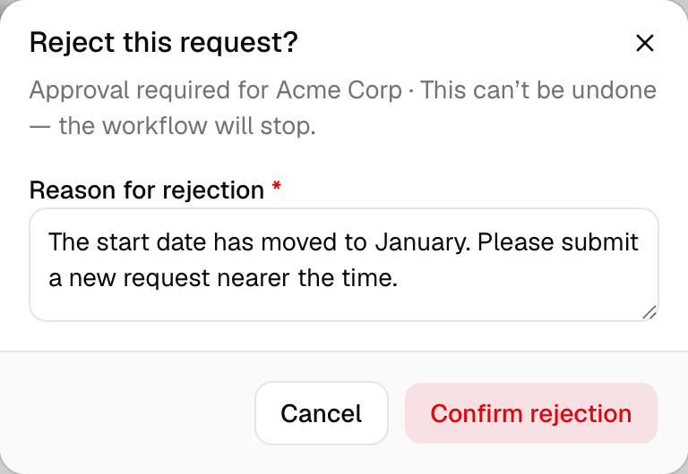 The Reject this request? dialog, saying This can't be undone and the workflow will stop, with a required Reason for rejection, and Cancel and Confirm rejection buttons.