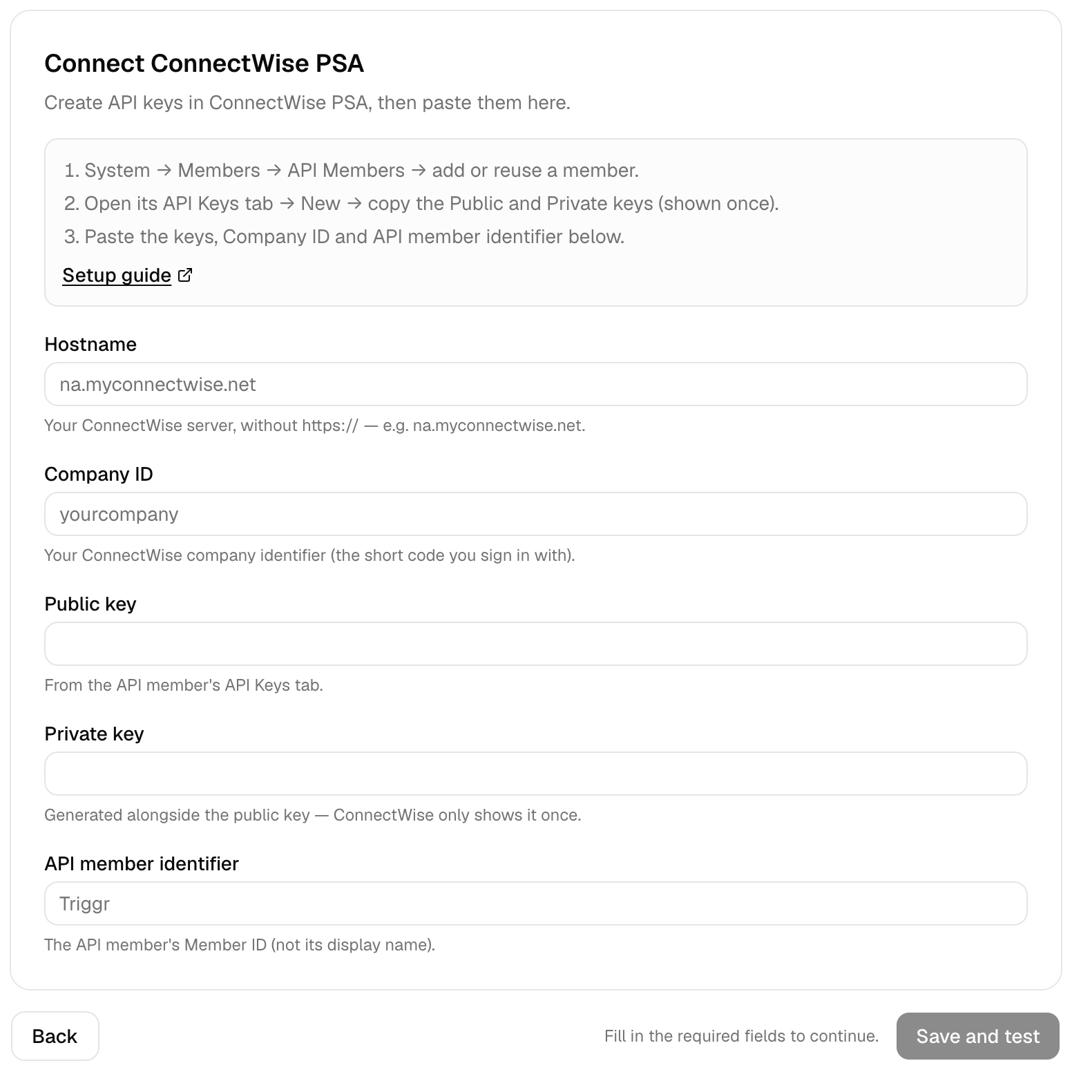 The Connect ConnectWise PSA step with three setup pointers and a Setup guide link, empty Hostname, Company ID, Public key, Private key and API member identifier fields with hints under each, and Back and Save and test buttons.