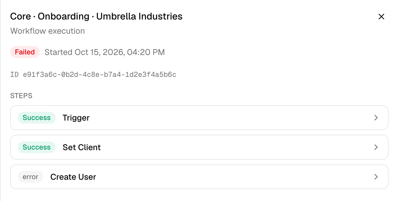 An open run, Core · Onboarding · Umbrella Industries, with a Failed status, its start time and execution ID, and Steps listing Trigger and Set Client as Success and Create User as error.